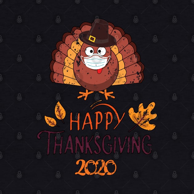 Happy Thanksgiving 2020 - Funny Mask Wearing Turkey - Gift for Thanksgiving Day - Multi Color Lettering & Design - Distressed Look by RKP'sTees